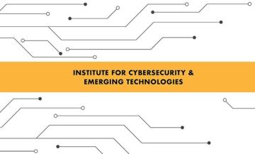Institute for Cybersecurity & Emerging Technologies promotional graphic
