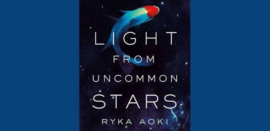 Light from Uncommon Stars, by Ryka Aoki, book cover